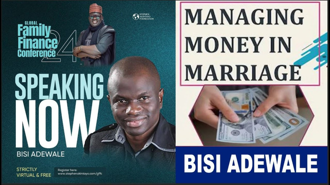 MANAGING MONEY IN MARRIAGE - BISI ADEWALE AT GLOBAL FAMILY FINANCE  CONFERENCE BY DR STEPHEN AKINTAYO